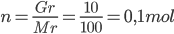 n = \frac{Gr}{Mr}=\frac{10}{100}=0,1 mol